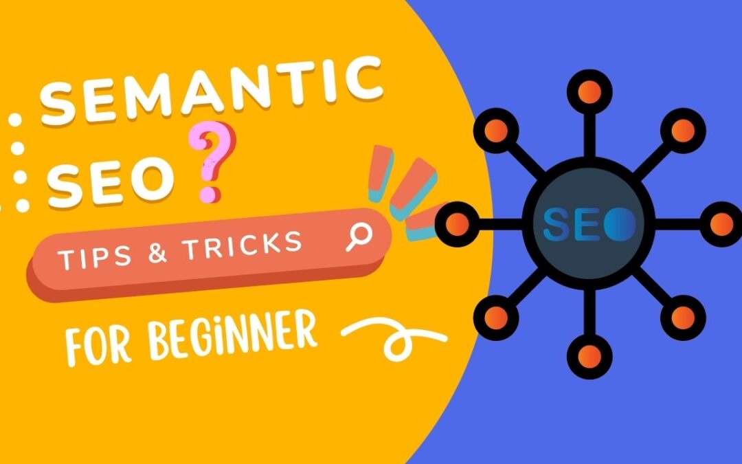 What is semantic SEO and How to learn it?