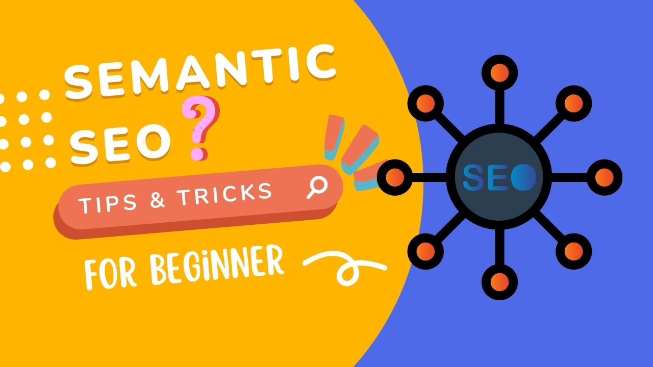 What is semantic SEO and How to learn it