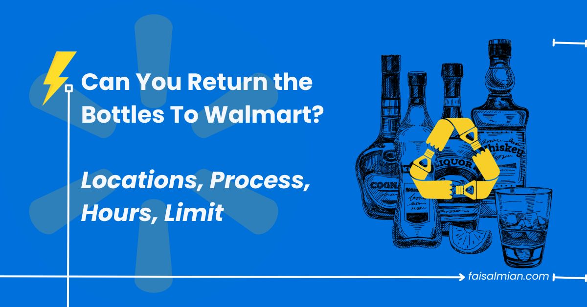 Can You Return Bottles To Walmart [Locations, Process, Hours]