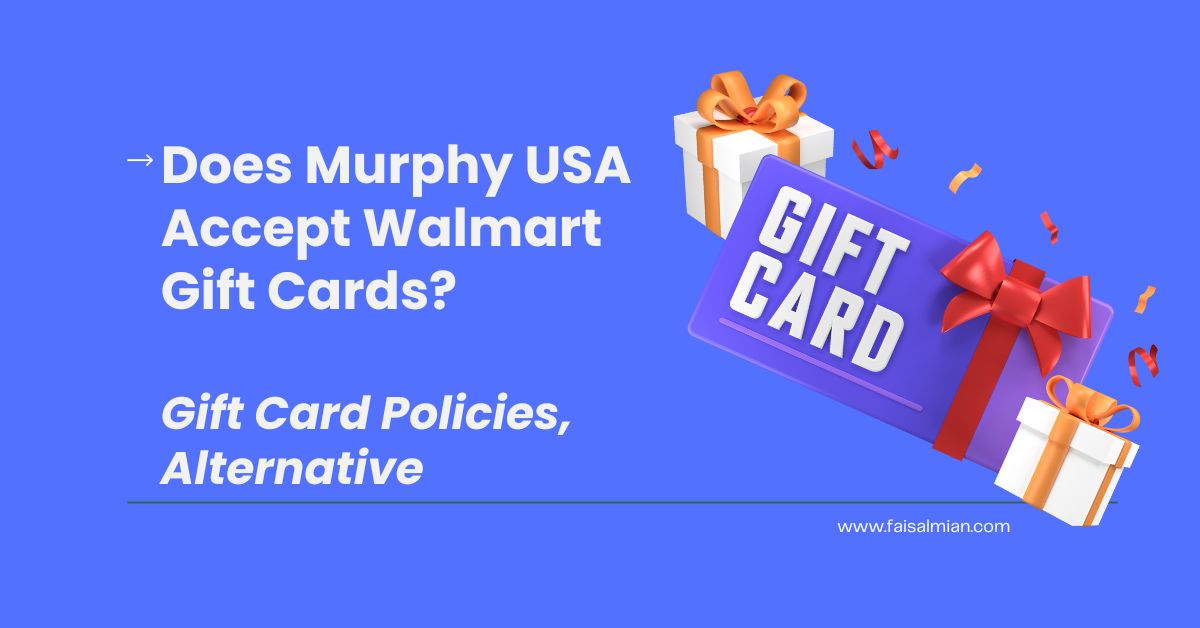 Does Murphy USA Accept Walmart Gift Cards Gift Card Policies, Alternative