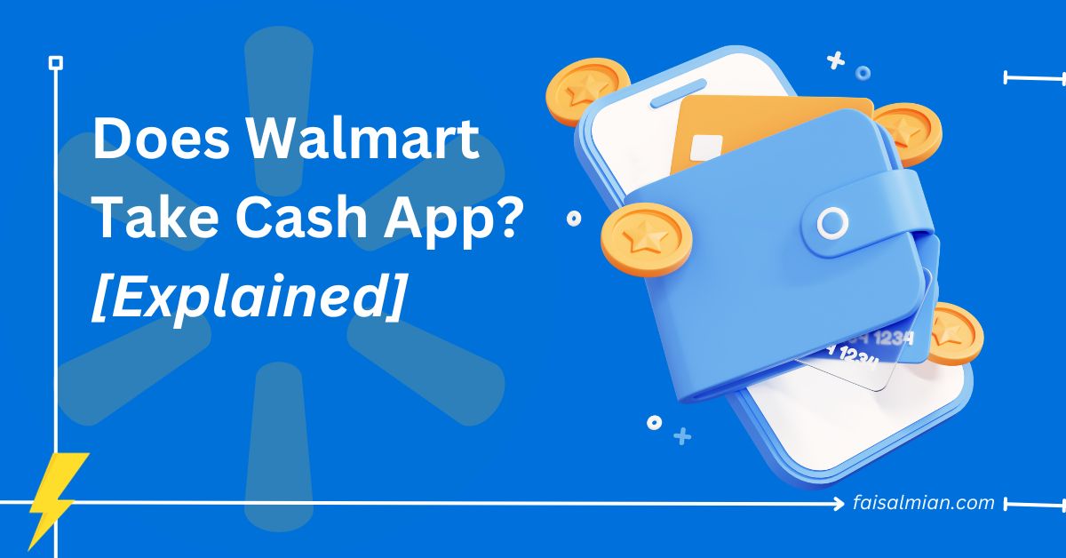 Does Walmart Take Cash App [Explained]