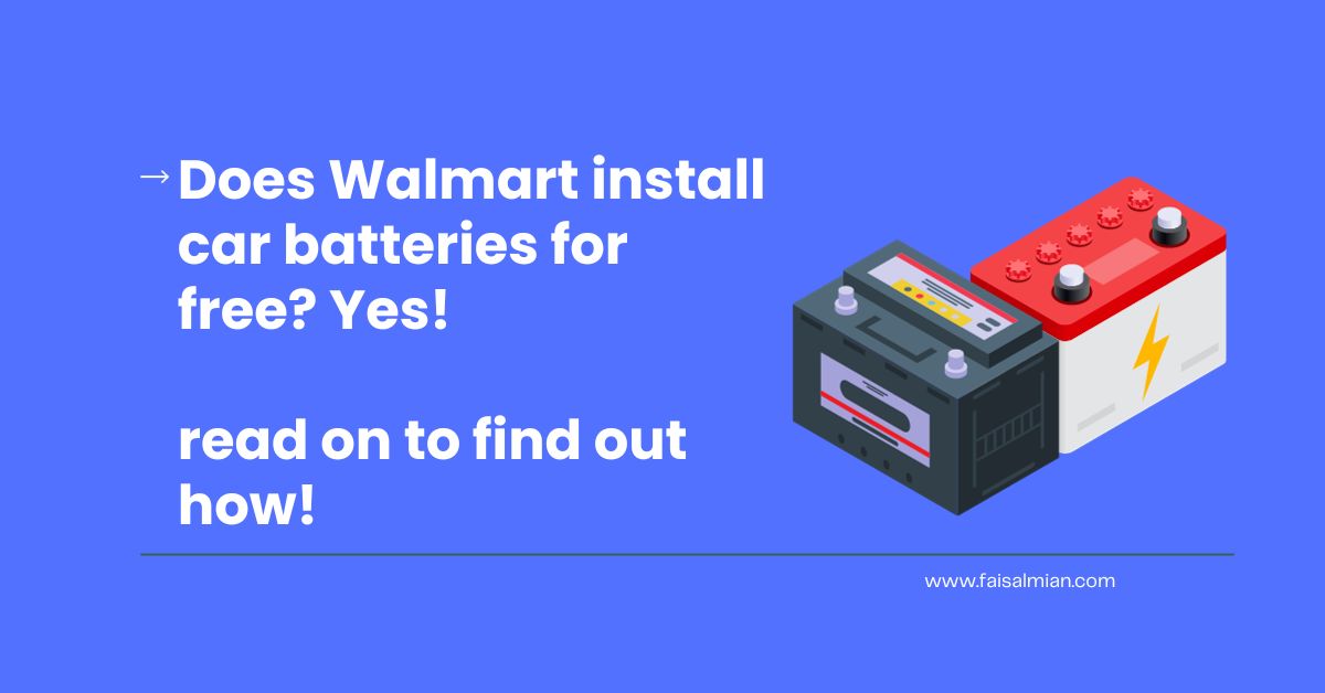 Does Walmart install car batteries for free Yes! read on to find out how!