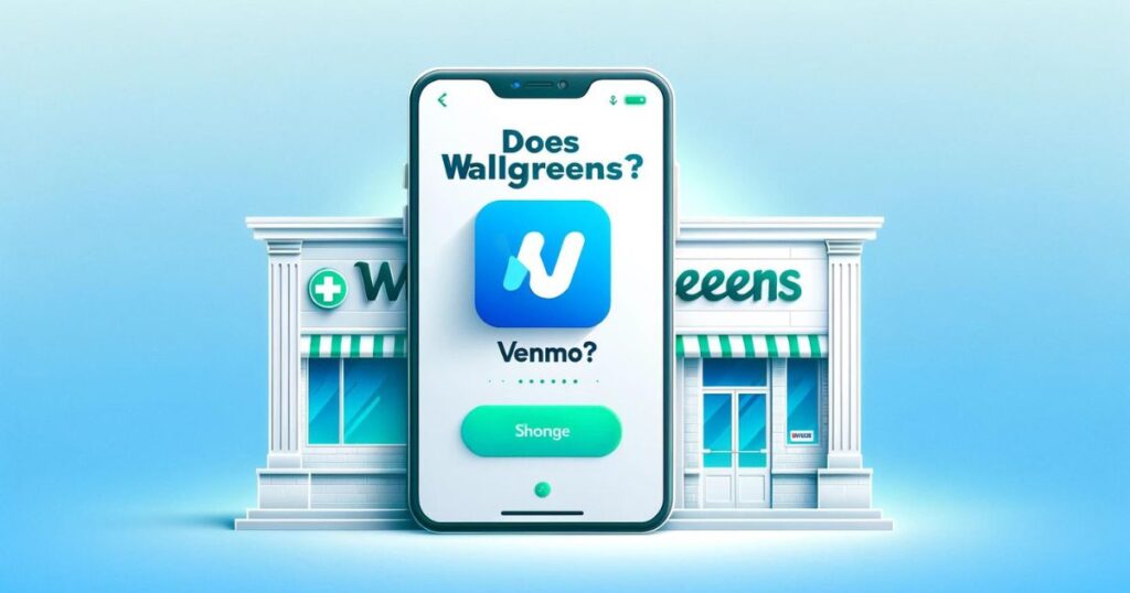 Does Walgreens Accept Venmo?