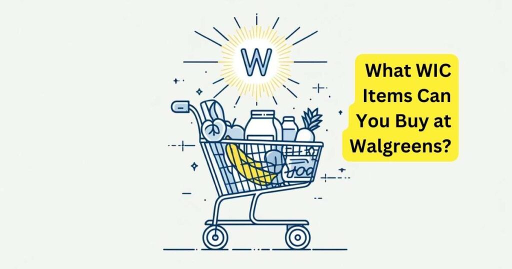 What WIC Items Can You Buy at Walgreens
