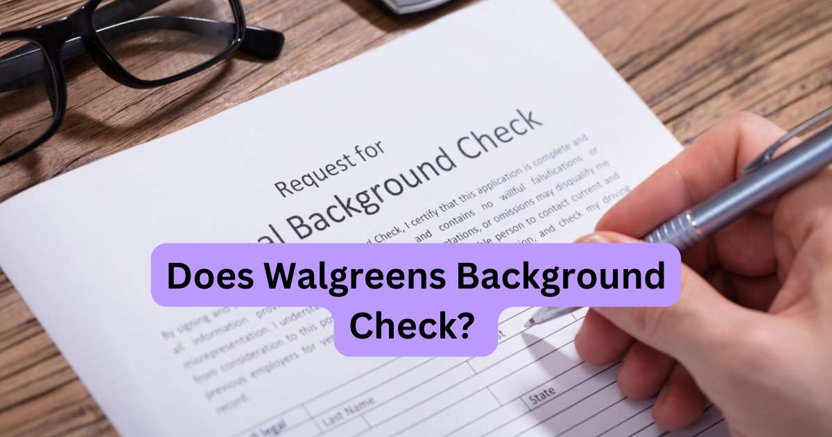 Does Walgreens Background Check