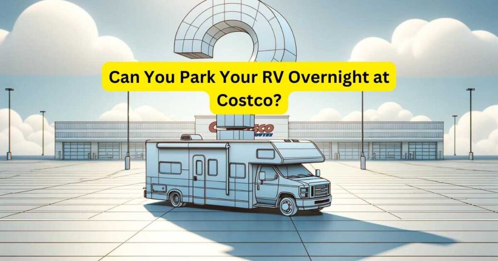 What Stores Allow Overnight Parking other than Costco?