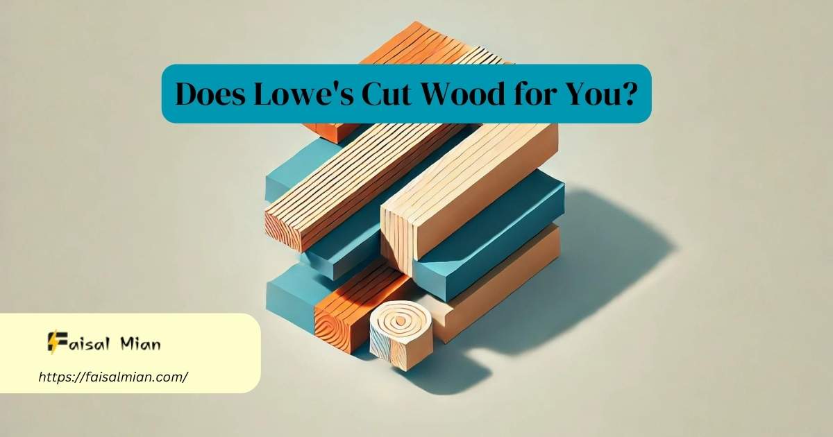 03ea5ac8-ead1-32a0-aedc-9b2f37828767 Does Lowe's Cut Wood for You