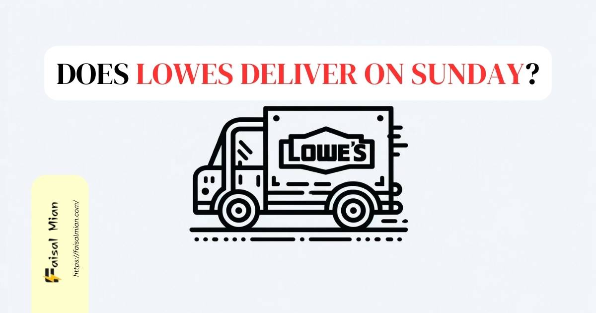 Does Lowes Deliver on Sunday