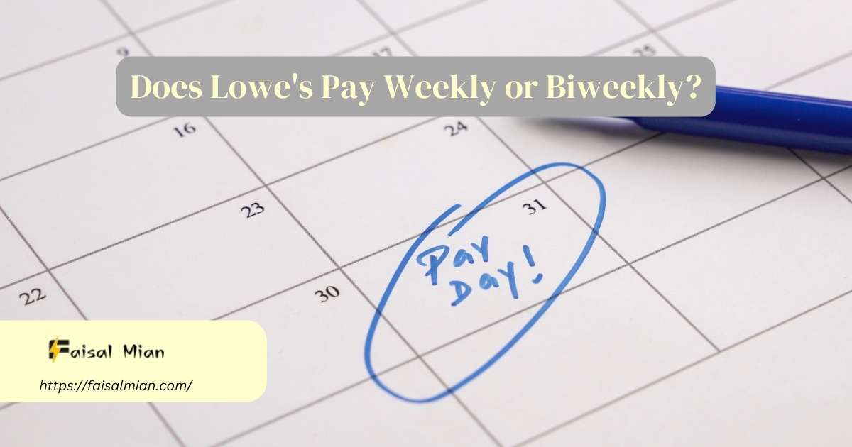 03ea5ac8-ead1-32a0-aedc-9b2f37828767 Does Lowe's Pay Weekly or Biweekly