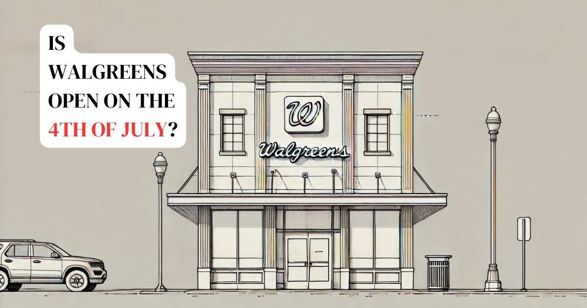 03ea5ac8-ead1-32a0-aedc-9b2f37828767 Is Walgreens Open on the 4th of July