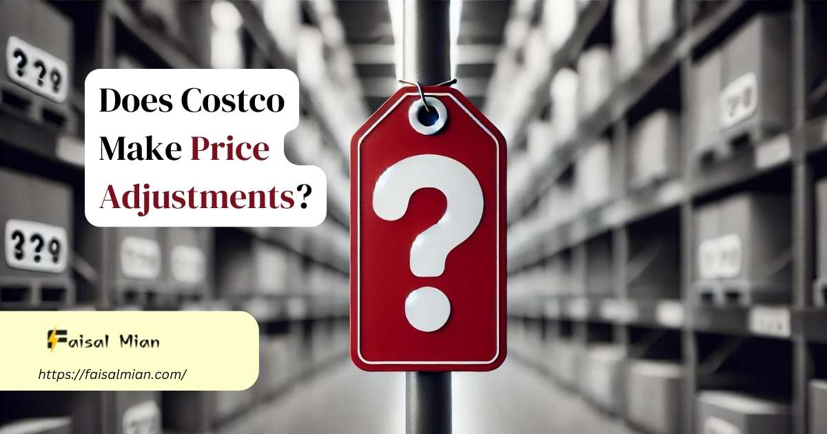 03ea5ac8-ead1-32a0-aedc-9b2f37828767 Does Costco Make Price Adjustments